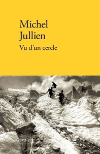 Michel Jullien - Vu d'un cercle.