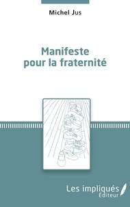 Michel Jus - Manifeste pour la fraternité.