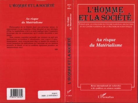 Michel Kail et Roland Lew - L'Homme et la Société N° 150/151 2003-2004 : Au risque du matérialisme.