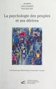 Michel Kail et Geneviève Vermès - La Psychologie des peuples et ses dérives.