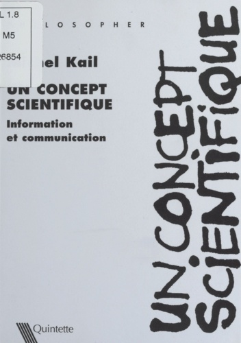 Un concept scientifique.. Information et communication