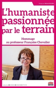 Michel Kalika - L'humaniste passionnée par le terrain - Hommage au Professeur Françoise Chevalier.