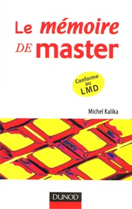 Michel Kalika - Le mémoire de master - Comment réussir votre projet d'étude.