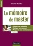 Michel Kalika - Le mémoire de master - Piloter un mémoire ; Rédiger un rapport ; Préparer une soutenance.