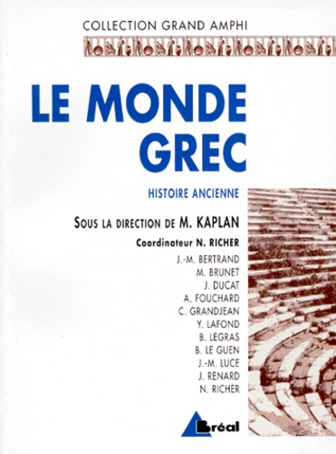 Michel Kaplan et Nicolas Richer - Histoire ancienne - Tome 1, Le Monde grec.