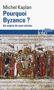 Télécharger pdf ebook gratuitement Pourquoi Byzance ?  - Un empire de onze siècles en francais