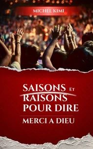Saisons et Raisons  pour dire merci a Dieu