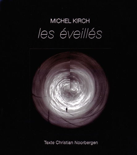 Michel Kirch et Christian Noorbergen - Les éveillés.