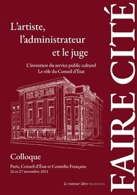 Michel Kneubühler et Agathe de Legge - L'artiste, l'administrateur et le juge - L'invention du service public culturel ; Le rôle de Conseil d'Etat.