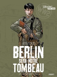Michel Koeniguer - Berlin sera notre tombeau T3 - Les Derniers païens.