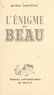 Michel Kornfeld et Paul Masson-Oursel - L'énigme du beau.