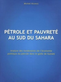Michel Kounou - Pétrole et pauvreté au sud du Sahara.
