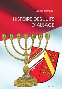 Michel Krempper - Histoire des Juifs d'Alsace.