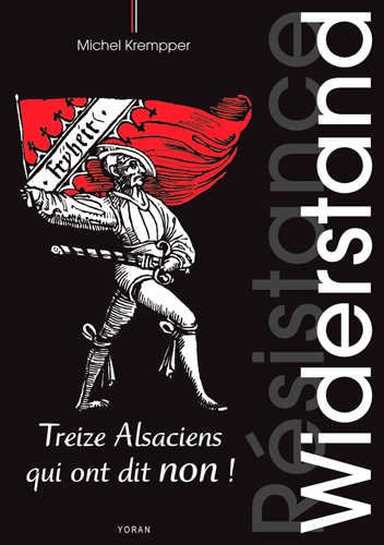 Michel Krempper - Widerstand - Treize Alsaciens qui ont dit non.