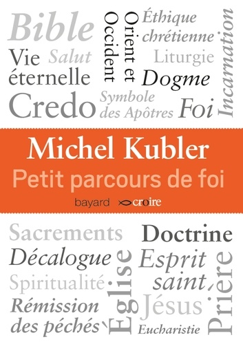 Michel Kubler - Petit parcours de foi.