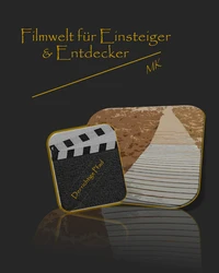 Filmwelt für Einsteiger und Entdecker