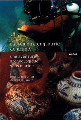 Michel L'Hour - La mémoire engloutie de Brunei - Coffret 3 volumes : Tome 1, Cahier de fouille ; Tome 2, Précis scientifique ; Tome 3, Carnet de dessins.