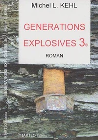 Générations explosives Tome 3