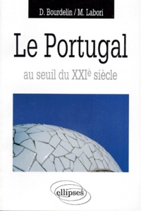Michel Labori et Didier Bourdelin - LE PORTUGAL. - Au seuil du XXIème siècle.