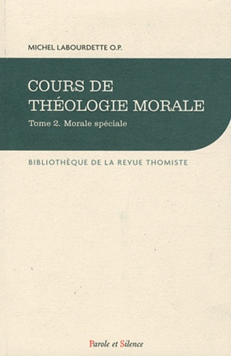 Michel Labourdette - Cours de théologie morale - Tome 2, Morale spéciale.