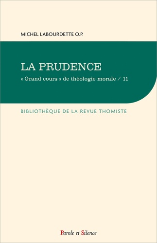 Michel Labourdette - "Grand cours" de théologie morale - Tome 11, La prudence.