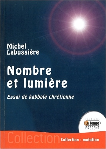 Michel Labussière - Nombre et lumière.