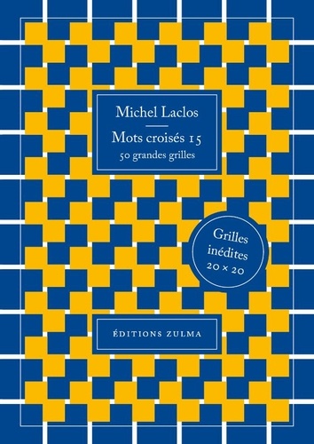 Michel Laclos - Mots croisés 15 - 50 grandes grilles.