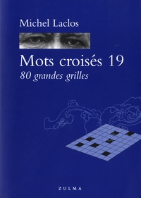 Téléchargement de manuels scolaires Mots croisés 19  - 80 grandes grilles par Michel Laclos