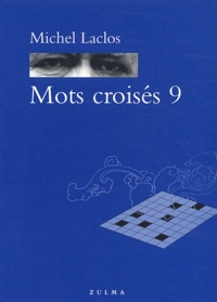 Ebook tlchargement gratuit sur carte mmoire Mots croiss  - Tome 9 en francais RTF 9782843042621 par Michel Laclos