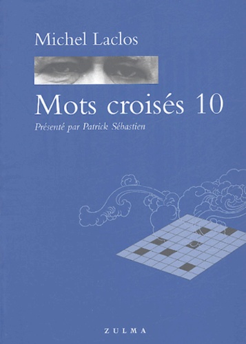 Michel Laclos - Mots croisés - Tome 10.