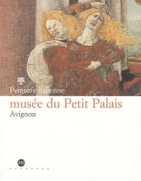 Michel Laclotte et Esther Moench - Peinture italienne, musée du Petit Palais Avignon.