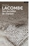 Michel Lacombe - Des dentelles de charbon.