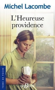 Téléchargement gratuit de livres en ligne kindle L'heureuse providence en francais 9782812929533 par Michel Lacombe ePub