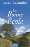 Michel Lacombe - La Bonne Ecole.