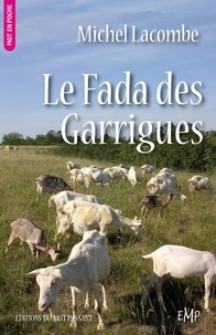 Michel Lacombe - Le Fada des Garrigues.