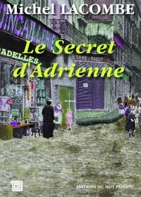 Michel Lacombe - Le secret d'Adrienne.