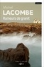 Michel Lacombe - Rumeurs de granit.