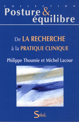 Michel Lacour - De la recherche à la pratique clinique.