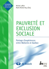 Michel Laffut et Marie-Renée Roy - Pauvreté et exclusion sociale - Partages d'expériences entre Wallonie et Québec.