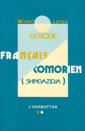 Michel Lafon - Lexique français-comorien (shingazidja).