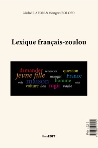 Michel Lafon et Mongezi Bolofo - Lexique français-zoulou.