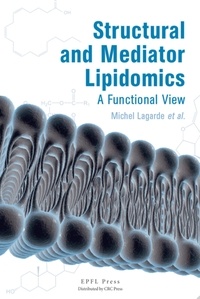 Michel Lagarde - Structural and mediator lipidomics.