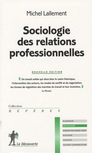 Michel Lallement - Sociologie des relations professionnelles.