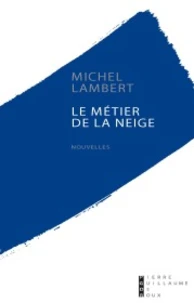 Le métier de la neige