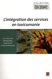 Michel Landry et Serge Brochu - Intégration des services en toxicomanie.
