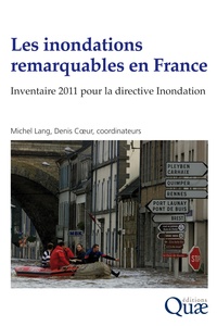Michel Lang et Denis Coeur - Les inondations remarquables en France - Inventaire 2011 pour la directive Inondation.