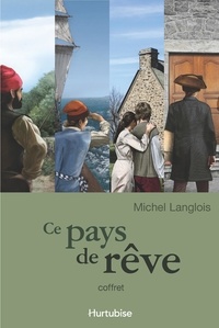 Michel Langlois - Ce pays de rêve - Coffret.