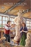 Michel Langlois - La Vie avant tout  : La vie avant tout - Tome 2 - En pleine action.