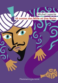Michel Laporte - 10 contes des Mille et Une Nuits.