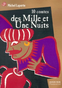Michel Laporte - 10 Contes des Mille et Une Nuits.